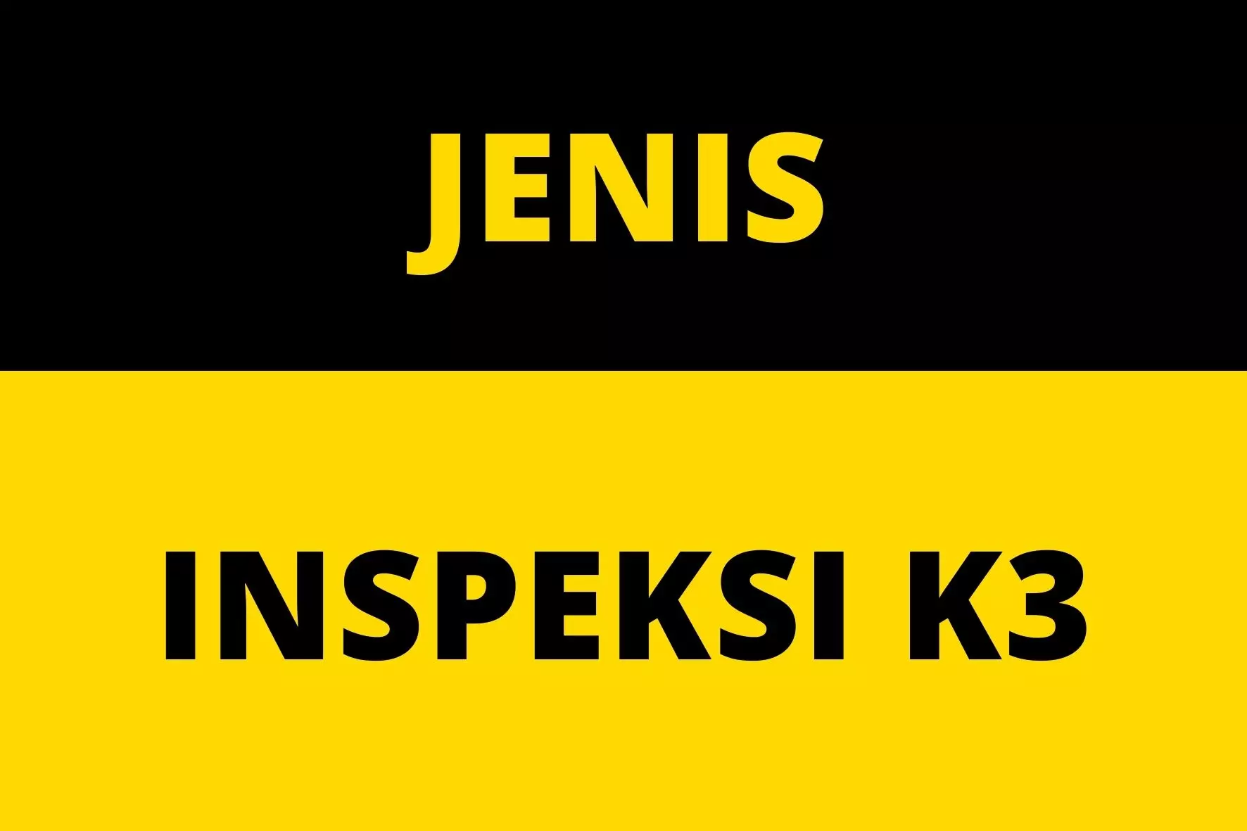 Jenis Inspeksi K3