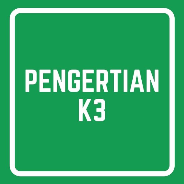 Pengertian K3