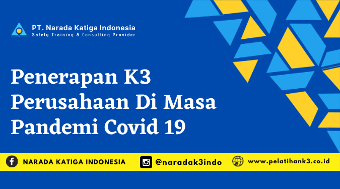 Penerapan K3 Perusahaan Di Masa Pandemi Covid 19